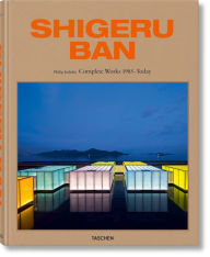 Title: Shigeru Ban. Complete Works 1985-Today, Author: Philip Jodidio