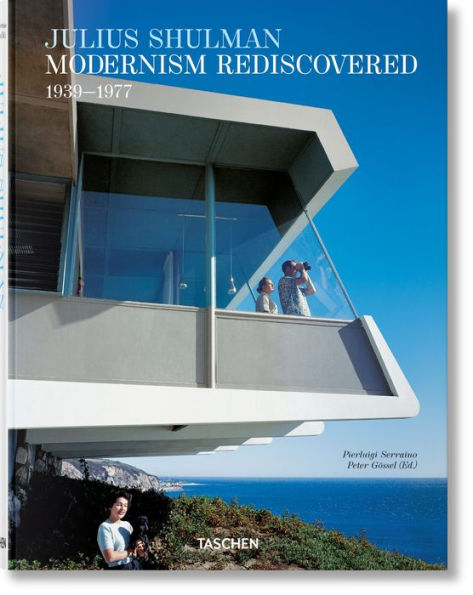 Julius Shulman. Modernism Rediscovered