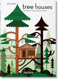 Title: Tree Houses. 40th Ed., Author: Philip Jodidio