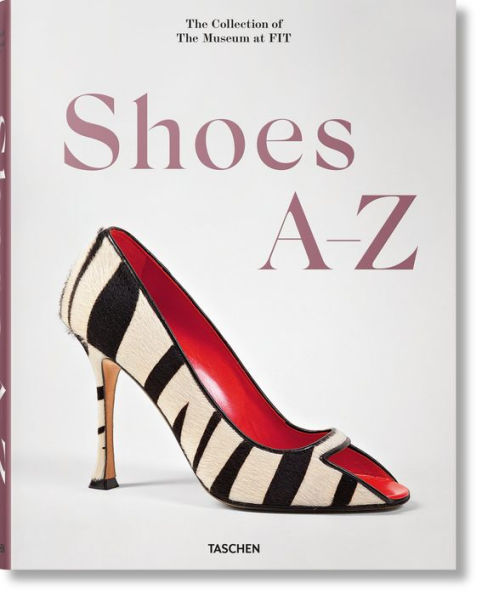 Shoes A-Z. The Collection of The Museum at FIT