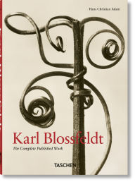 Title: Karl Blossfeldt. The Complete Published Work. 40th Ed., Author: Hans Christian Adam