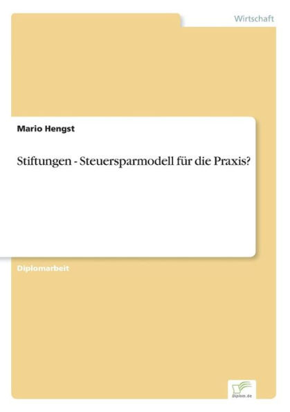 Stiftungen - Steuersparmodell fï¿½r die Praxis?