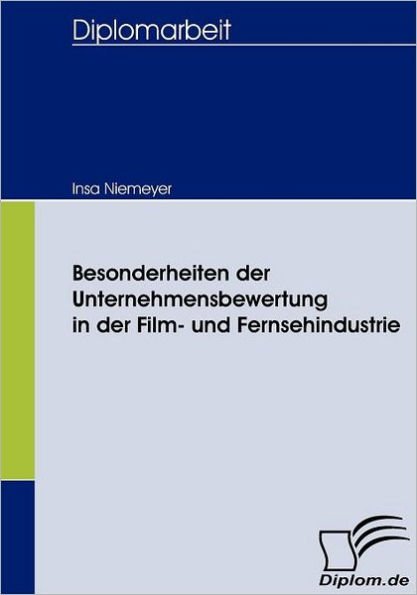 Besonderheiten der Unternehmensbewertung in der Film- und Fernsehindustrie