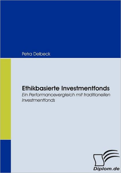 Ethikbasierte Investmentfonds: Ein Performancevergleich mit traditionellen Investmentfonds