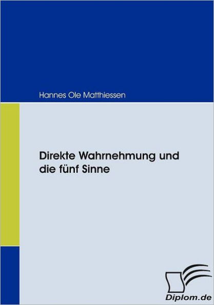 Direkte Wahrnehmung und die fï¿½nf Sinne