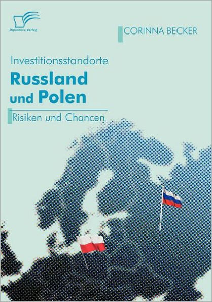 Investitionsstandorte Russland und Polen im Vergleich: Risiken und Chancen