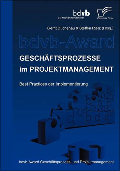 Geschï¿½ftsprozesse im Projektmanagement: Best Practices der Implementierung