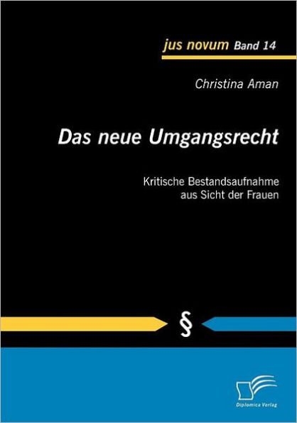 Das neue Umgangsrecht: Kritische Bestandsaufnahme aus Sicht der Frauen