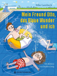 Title: Mein Freund Otto, das Blaue Wunder und ich, Author: Silke Lambeck