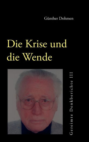 Die Krise und die Wende: Gereimte Denkberichte III