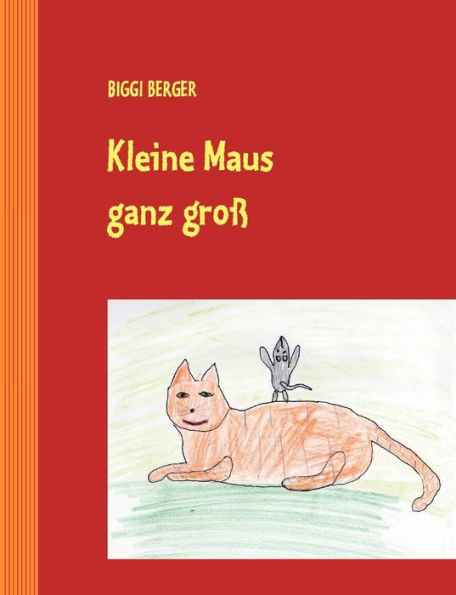 Kleine Maus ganz groß: Geschichten für Kinder