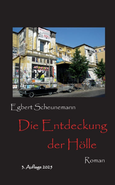 Die Entdeckung der Hölle: Roman