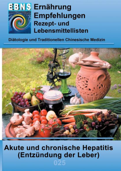 Ernährung bei Hepatitis: Diätetik - Gastrointestinaltrakt - Leber, Gallenblase, Gallenwege - Akute und chronische Hepatitis (Entzündung der Leber)