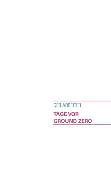 Tage vor Ground Zero!
