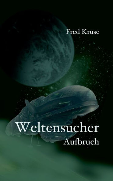 Weltensucher - Aufbruch (Band 1)