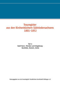 Title: Trauregister aus den Kirchenbï¿½chern Sï¿½dniedersachsens 1801-1852: Teil 12 Stadt Hann. Mï¿½nden und Umgebung: Bursfelde, Hemeln, Gimte, Author: Ghgg Gïttingen E V
