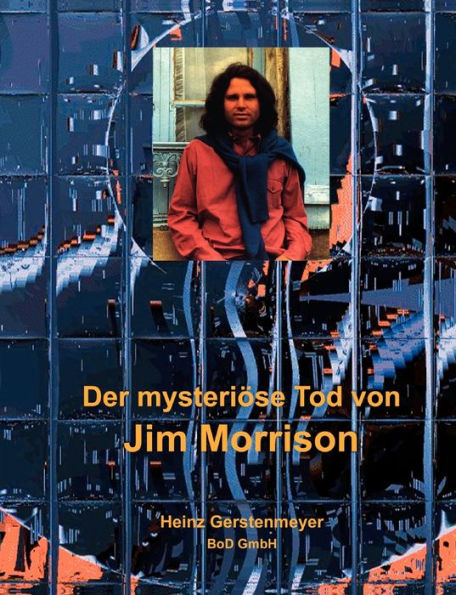 Der mysteriï¿½se Tod von Jim Morrison