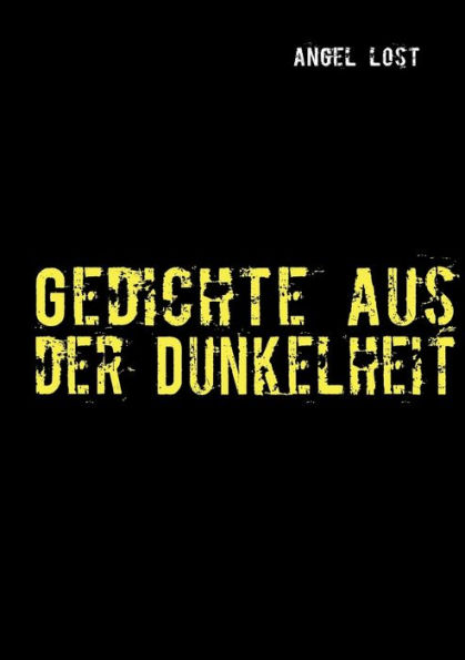 Gedichte aus der Dunkelheit