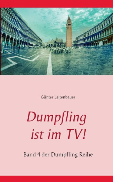 Dumpfling ist im TV!: Band 4 der Dumpfling Reihe