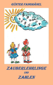 Title: Zauberlehrlinge und Zahlen, Author: GÃÂÂnter FanghÃÂÂnel