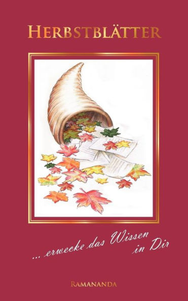 Herbstblätter: ...erwecke das Wissen in Dir