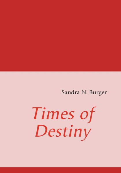 Times of Destiny