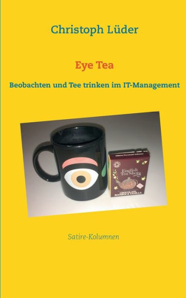 Eye Tea: Beobachten und Tee trinken im IT-Management