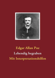 Title: Lebendig begraben: Mit Interpretationshilfen, Author: Edgar Allan Poe