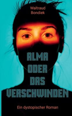 Alma oder das Verschwinden