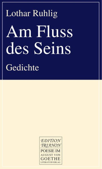 Am Fluss des Seins: Gedichte