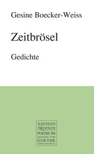 Title: Zeitbrösel: Gedichte, Author: Gesine Boecker-Weiss