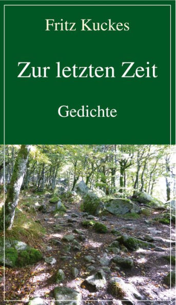 Zur letzten Zeit: Gedichte