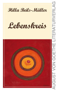 Title: Lebenskreis, Author: Hilla Beils-Müller