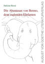 Die Geschichte von Benno, dem malenden Elefanten