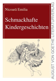 Title: Schmackhafte Kindergeschichten, Author: Nicoara Emilia