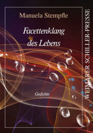 Title: Facettenklang des Lebens: Gedichte, Author: Manuela Stempfle