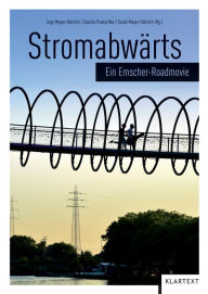 Title: Stromabwärts: Ein Emscher-Roadmovie, Author: Inge Meyer-Dietrich