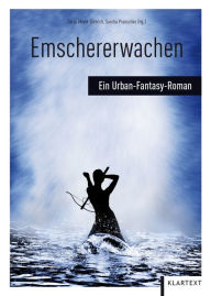 Title: Emschererwachen: Ein Urban-Fantasy-Roman, Author: Sarah Meyer-Dietrich