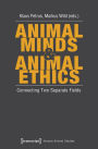 Animal Minds & Animal Ethics: Connecting Two Separate Fields