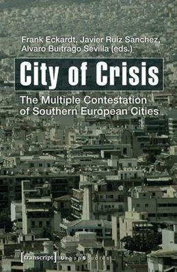 City of Crisis: The Multiple Contestation of Southern European Cities