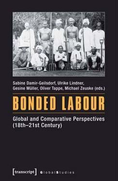 Bonded Labour: Global and Comparative Perspectives (18th-21st Century)