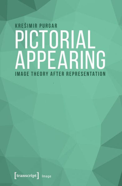 Pictorial Appearing: Image Theory After Representation