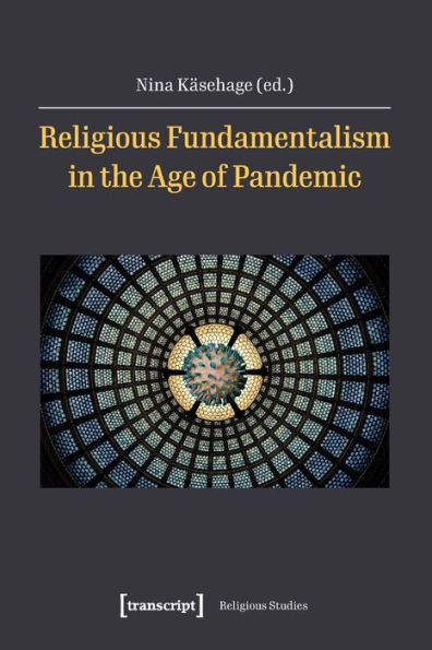 Religious Fundamentalism in the Age of Pandemic