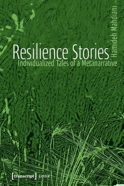 Resilience Stories: Individualized Tales of a Metanarrative