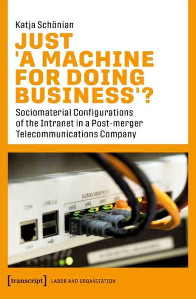 Just >A Machine for Doing Business