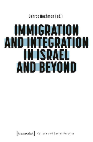 Immigration and Integration in Israel and Beyond