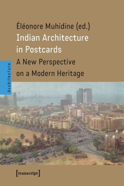 Indian Architecture in Postcards: A New Perspective on a Modern Heritage