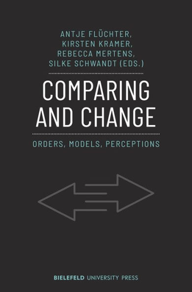 Comparing and Change: Orders, Models, Perceptions