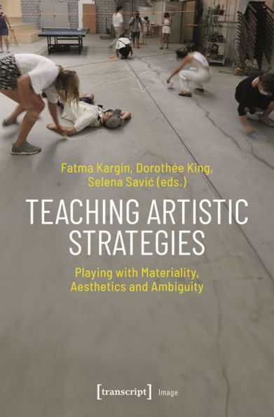 Teaching Artistic Strategies: Playing with Materiality, Aesthetics and Ambiguity