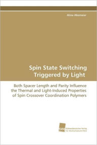 Title: Spin State Switching Triggered by Light - Both Spacer Length and Parity Influence the Thermal and Light-Induced Properties of Spin Crossover Coordinat, Author: Alina Absmeier